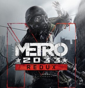 Metro 2033 Redux