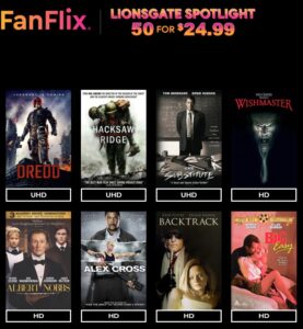 Fanflix Lionsgate Spotlight: 50 Movies for $24.99 9 Fanflix
